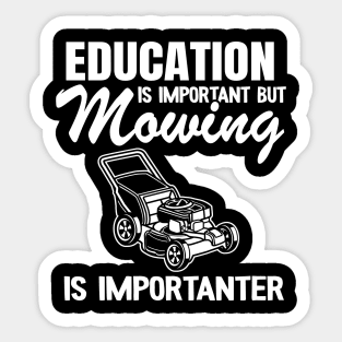 Lawn Mowing Is Importanter Gardening Gift Funny Landscaping Sticker